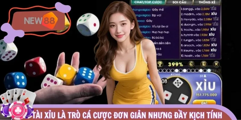 Tài Xỉu là trò cá cược đơn giản nhưng đầy kịch tính 